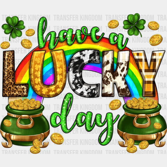 Have A Lucky Day Shamrock St. Patrick's Day Design - DTF heat transfer