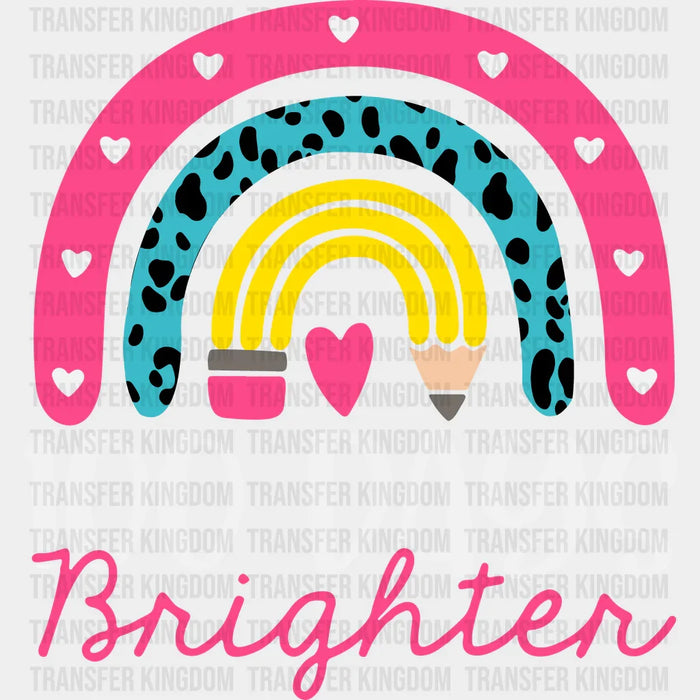 Heart Rainbow 100 Days Brighter - 100 Days Of School DTF heat transfer