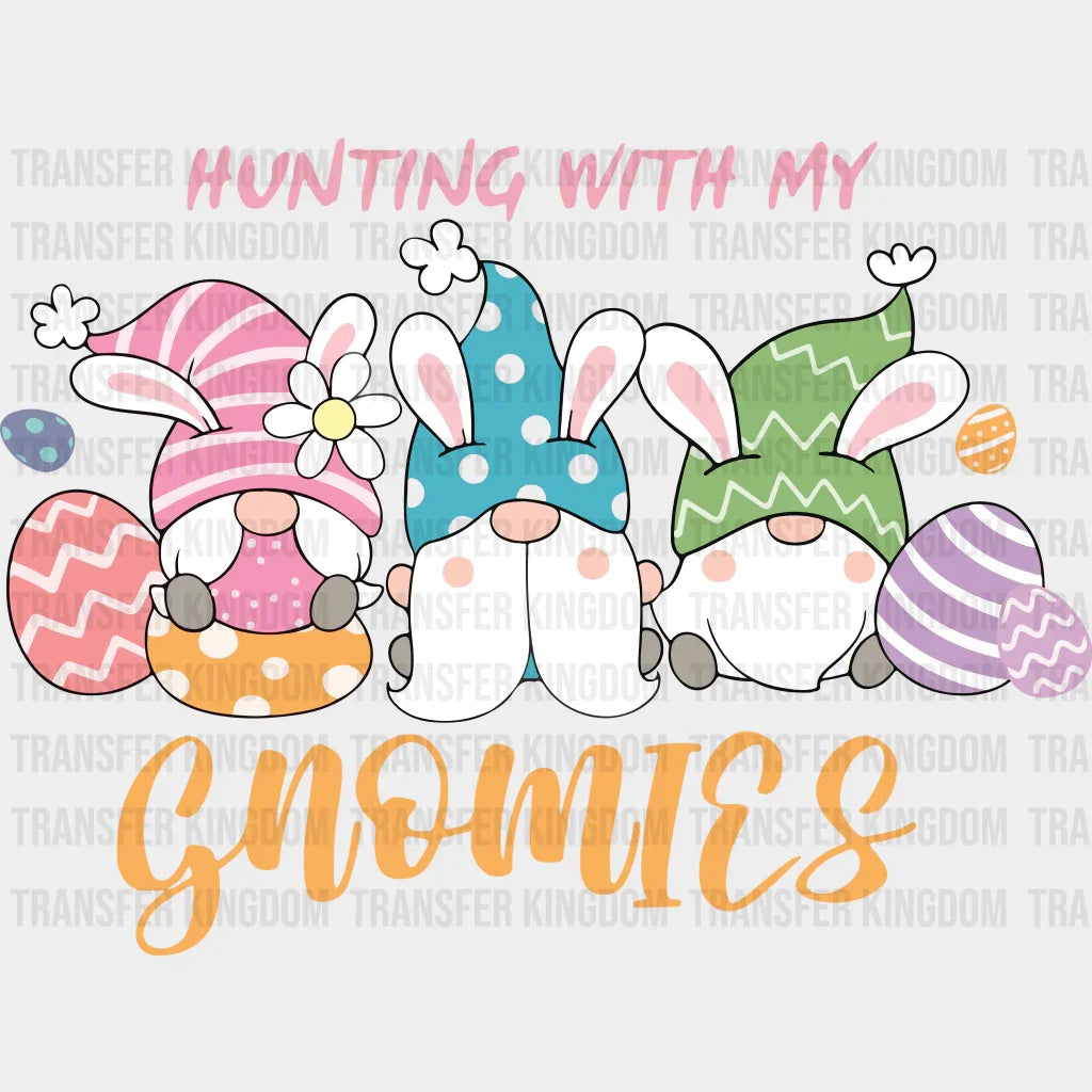 Hunting With My Gnomies Easter Design - DTF heat transfer - Transfer Kingdom