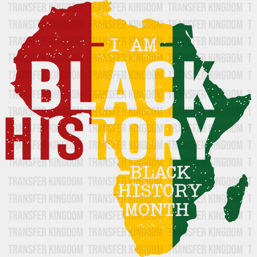 I Am Black History Black History Month- BLM design DTF heat transfer - Transfer Kingdom