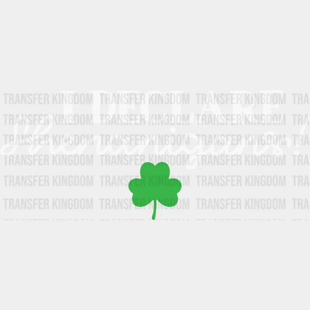 I Declare Shenanigans St. Patrick's Day Design - DTF heat transfer - Transfer Kingdom
