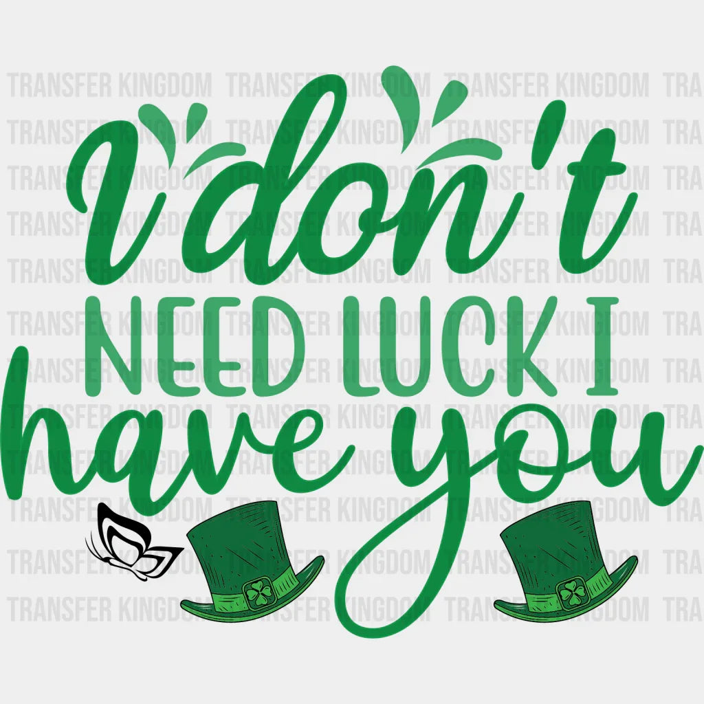 I Have You St. Patrick's Day Design - DTF heat transfer - Transfer Kingdom