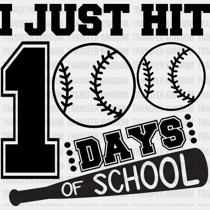 I Just Hit 100 Days Of School - DTF heat transfer