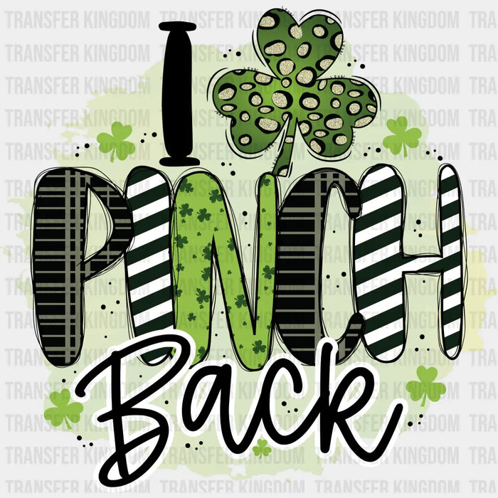 I Pinch Back St. Patrick's Day Design - DTF heat transfer
