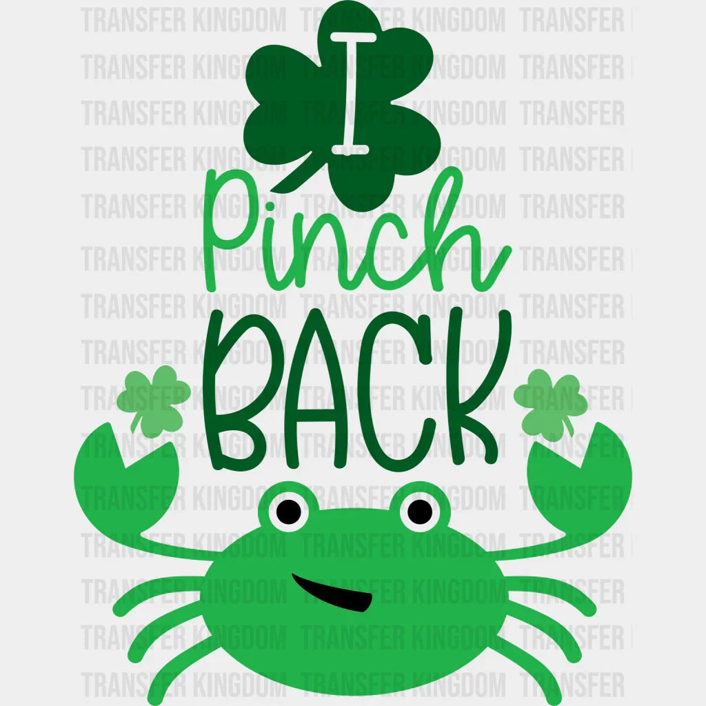 I Pinch Back St. Patrick's Day Design - DTF heat transfer - Transfer Kingdom