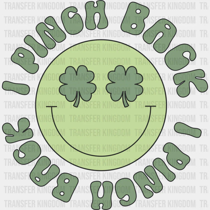 I Pinch Back St. Patrick's Day Design - St. Patrick's Day DTF heat transfer