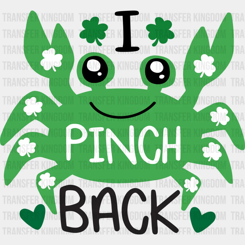 I Pinch Back St. Patrick's Day Design - DTF heat transfer - Transfer Kingdom