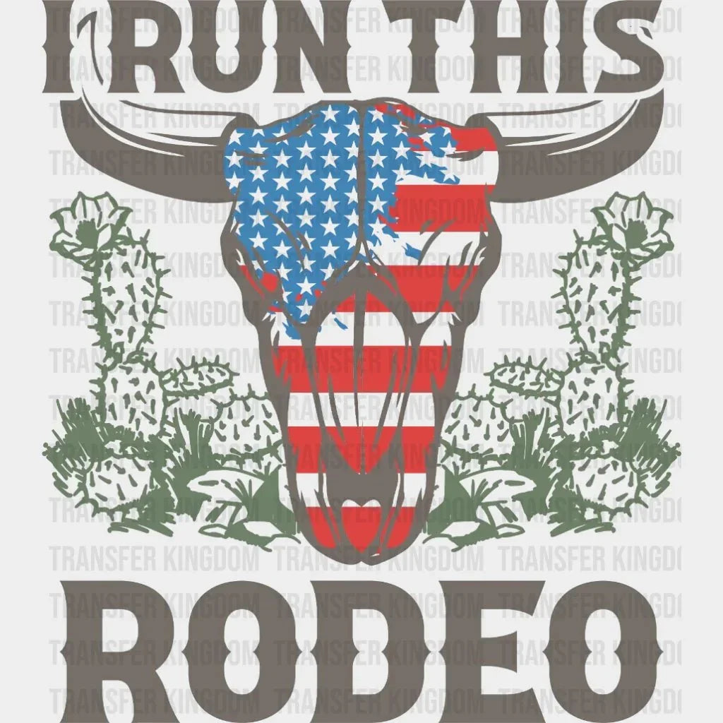 I Run This Rodeo DTF Transfer - Transfer Kingdom