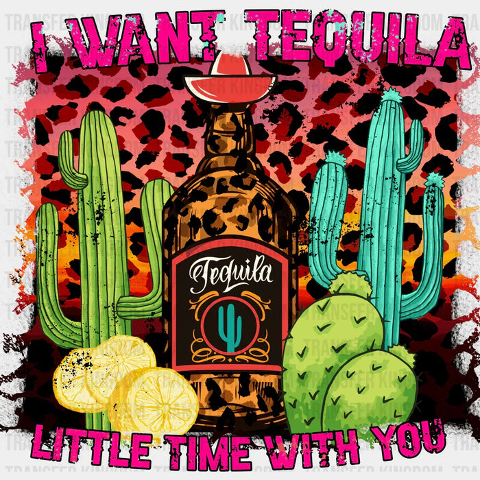 I Want Tequila - Cinco De Mayo DTF heat transfer