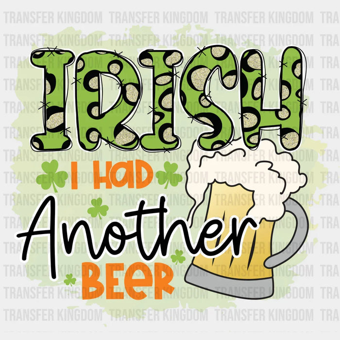 I Wish I Had Another Beer St. Patrick's Day Design - DTF heat transfer