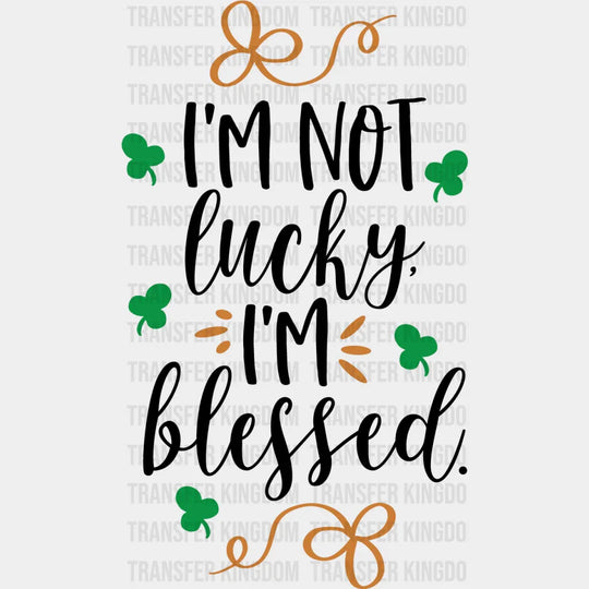 I'm Blessed St. Patrick's Day Design - DTF heat transfer - Transfer Kingdom