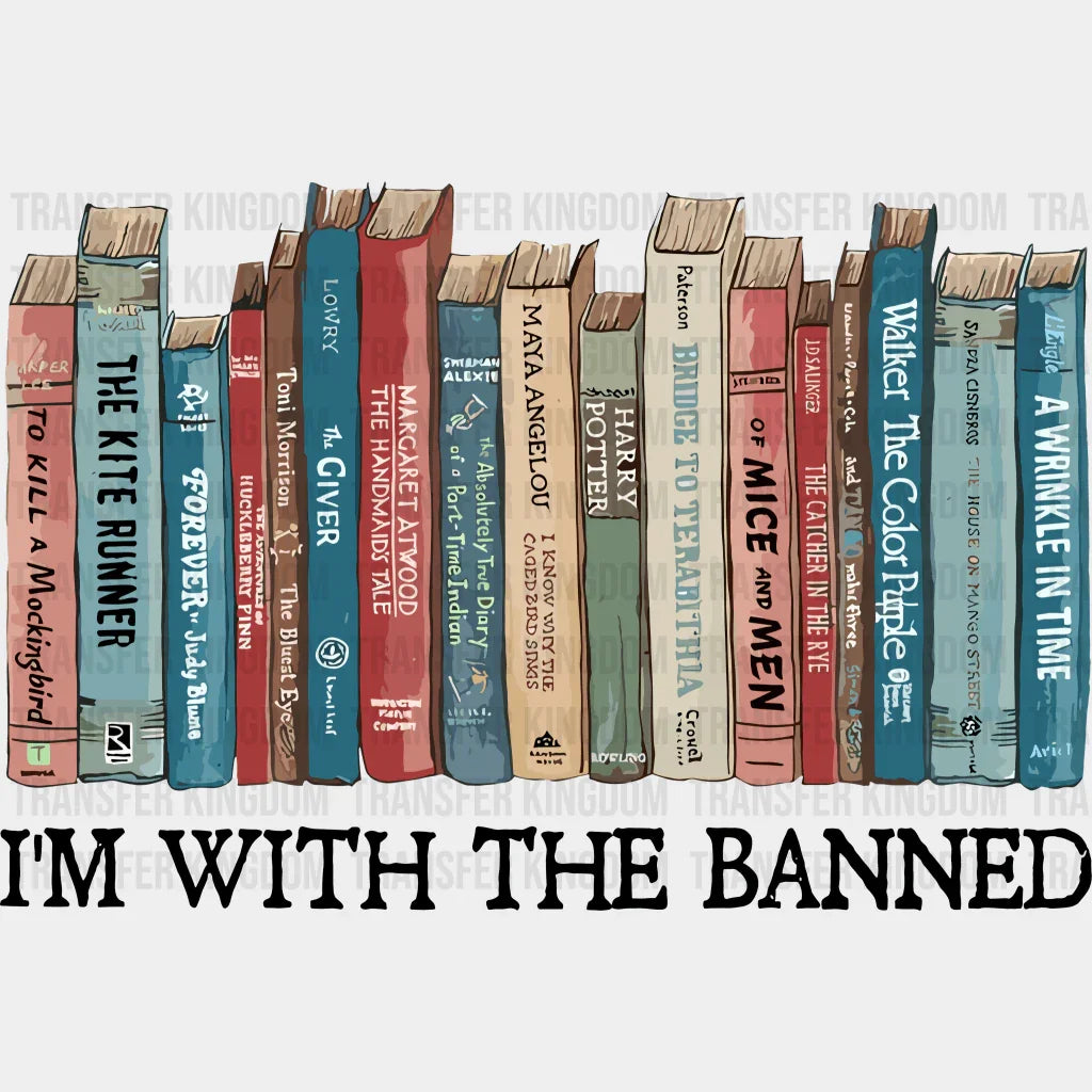 I'm With The Banned 100 Days School Design - DTF heat transfer - Transfer Kingdom