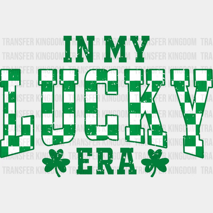 In My Lucky Era St. Patrick's Day Design - DTF heat transfer