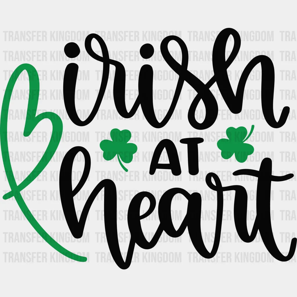 Irish At Heart St. Patrick's Day Design - DTF heat transfer - Transfer Kingdom