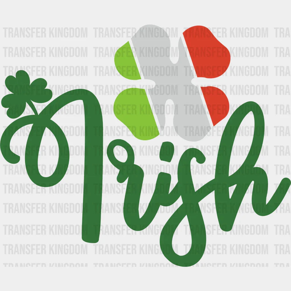 Irish Flag Four Leaf Clover St. Patrick's Day Design - DTF heat transfer - Transfer Kingdom