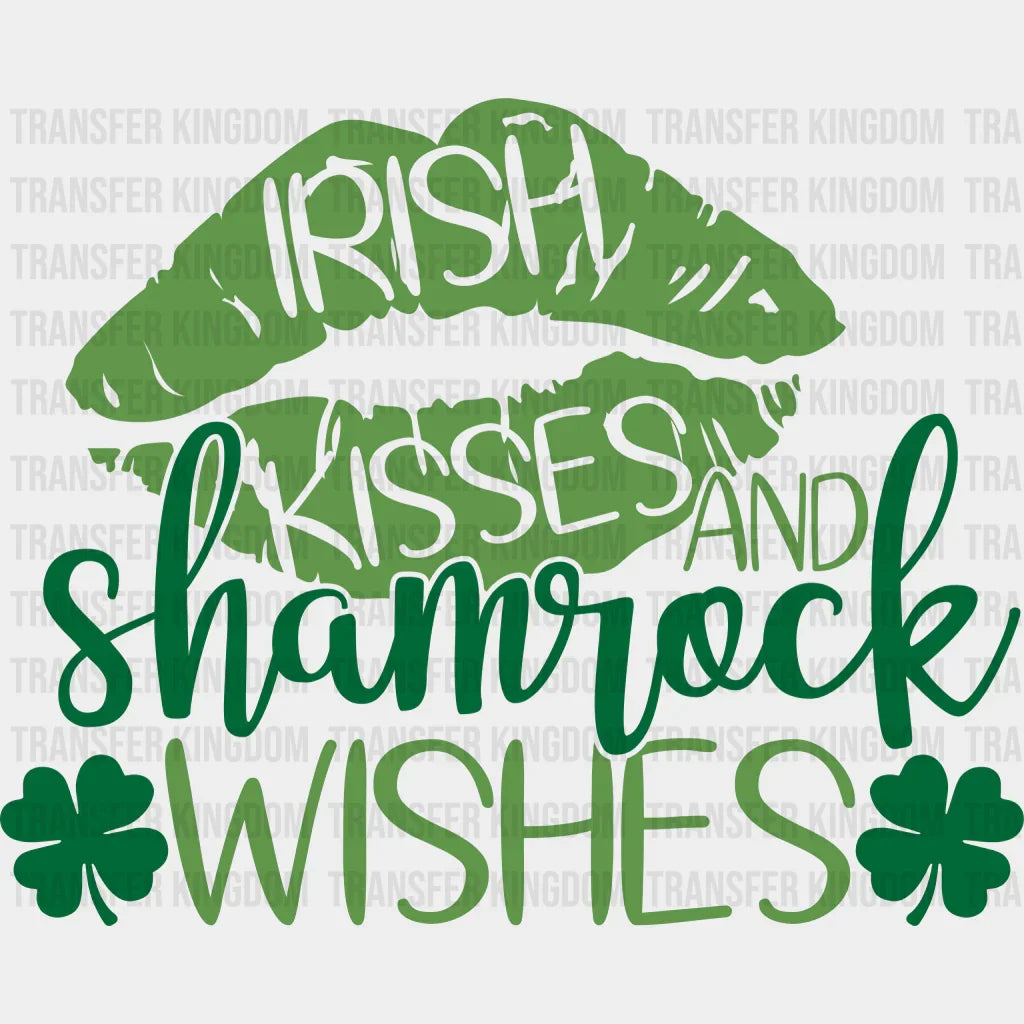 Irish Kisses And Shamrock Wishes St. Patrick's Day Design - DTF heat transfer - Transfer Kingdom