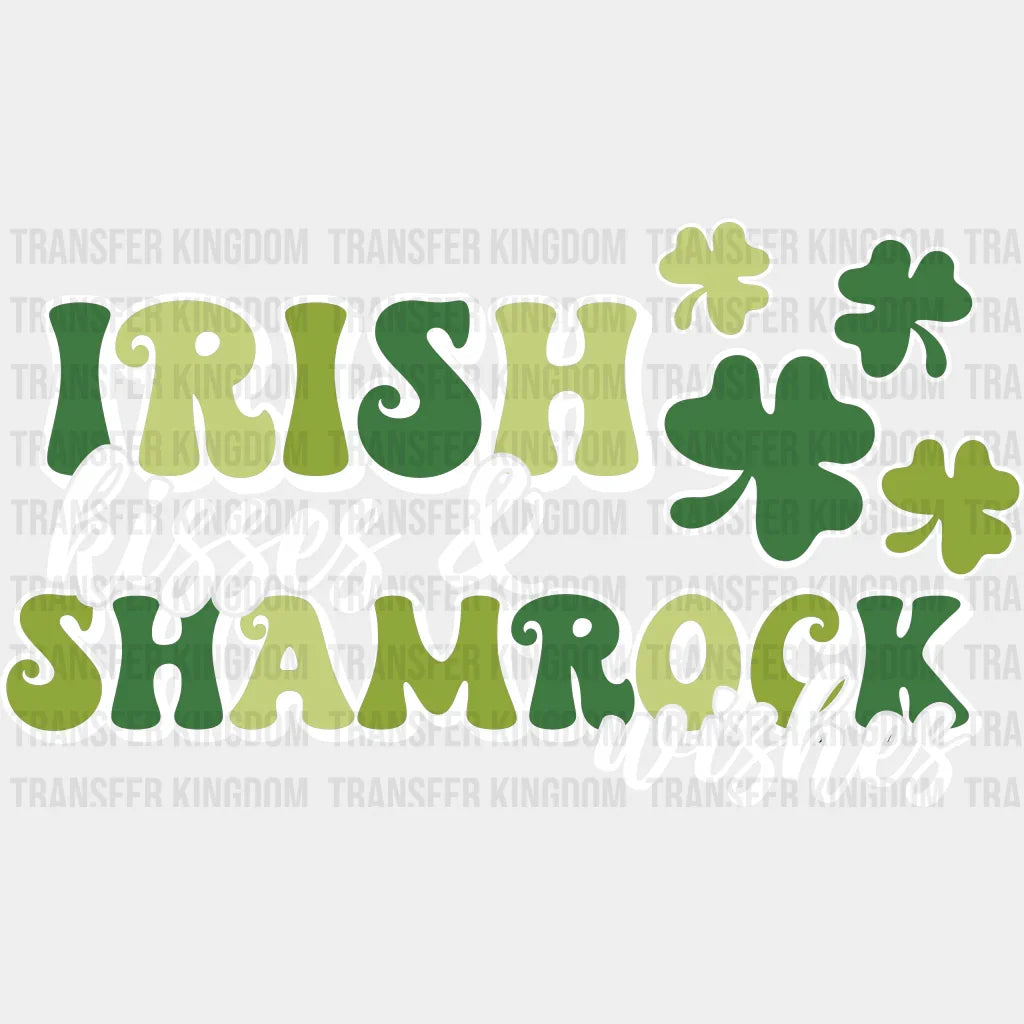 Irish Kisses & Shamrock Wishes St. Patrick's Day Design - DTF heat transfer - Transfer Kingdom