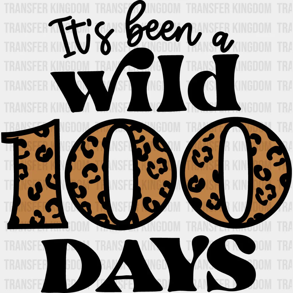 It's Been A Wild 100 Days 100 Days School Design - DTF heat transfer - Transfer Kingdom