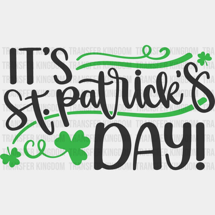 It's St. Patrick's Day Design - DTF heat transfer