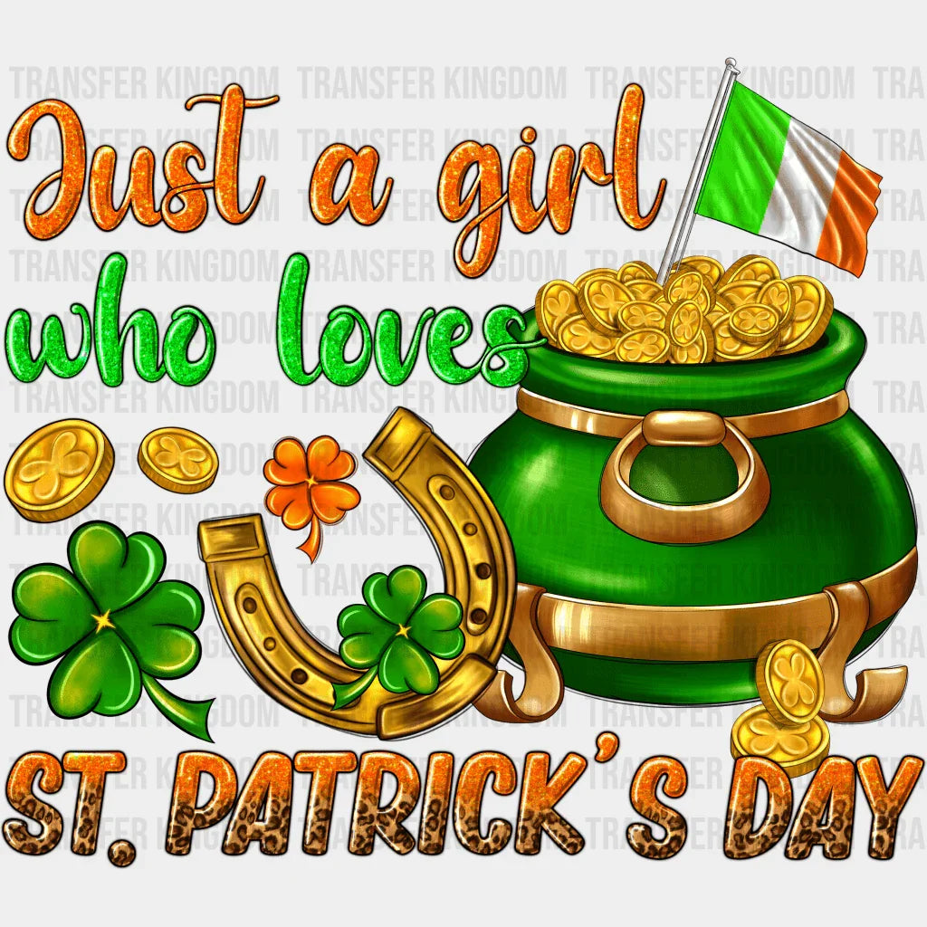 Just A Girl Who Love St. Patrick's Day Design - DTF heat transfer - Transfer Kingdom