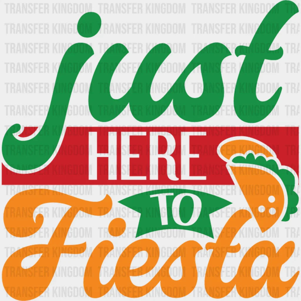 Just Here To Siesta - Cinco De Mayo DTF heat transfer - Transfer Kingdom