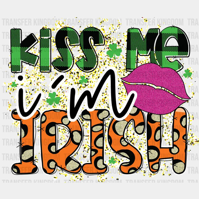 Kiss Me I'm Irish St. Patrick's Day Design - St. Patrick's Day DTF heat transfer