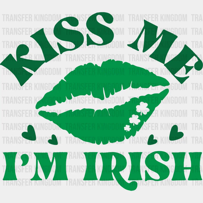 Kiss Me Lips I'm Irish St. Patrick's Day Design - DTF heat transfer