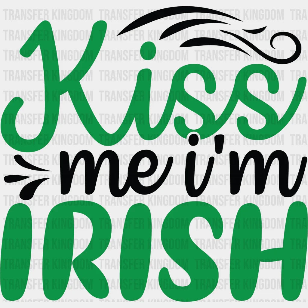 Kiss Me I'm Irish St. Patrick's Day Design - DTF heat transfer - Transfer Kingdom