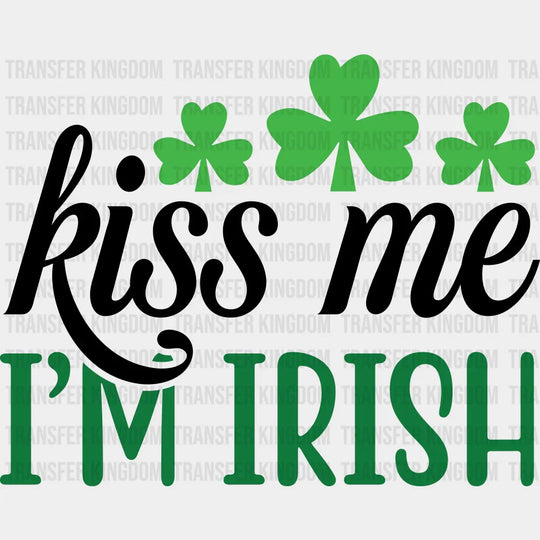 Kiss Me I'm Irish St. Patrick's Day Design - DTF heat transfer - Transfer Kingdom