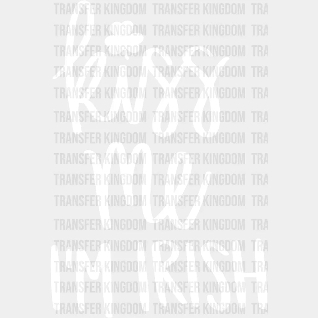 Kiss Me I'm Irish St. Patrick's Day Design - DTF heat transfer - Transfer Kingdom