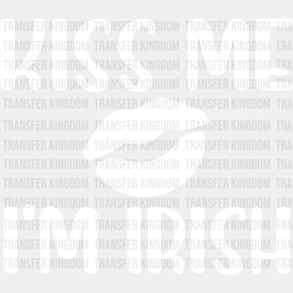 Kiss Me I'm Irish St. Patrick's Day Design - DTF heat transfer - Transfer Kingdom