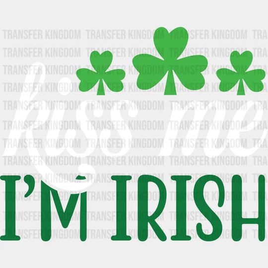 Kiss Me I'm Irish St. Patrick's Day Design - DTF heat transfer - Transfer Kingdom