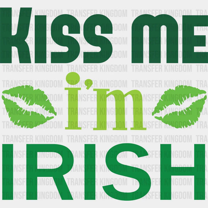Kiss Me Irish St. Patrick's Day Design - DTF heat transfer
