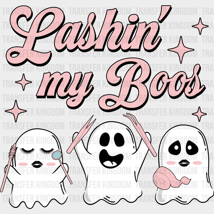LASHIN MY BOOS Design - DTF heat transfer