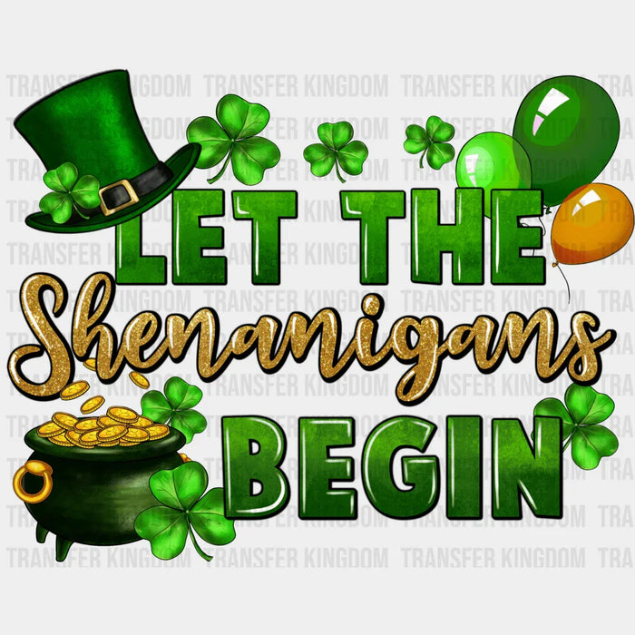 Let The Shenanigans Begin Rainbow St. Patrick's Day Design - DTF heat transfer