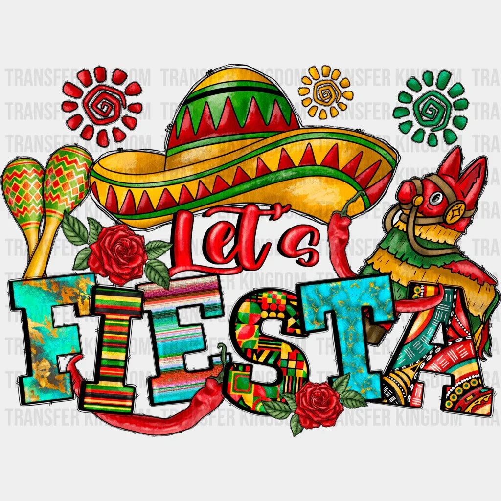 Let's Fiesta - Cinco De Mayo DTF heat transfer - Transfer Kingdom