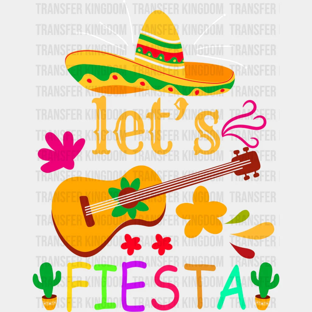 Lets Fiesta - Cinco De Mayo DTF heat transfer - Transfer Kingdom