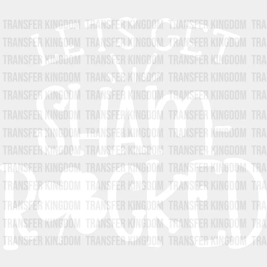 Let's Get Shamrocked St. Patrick's Day Design - DTF heat transfer - Transfer Kingdom