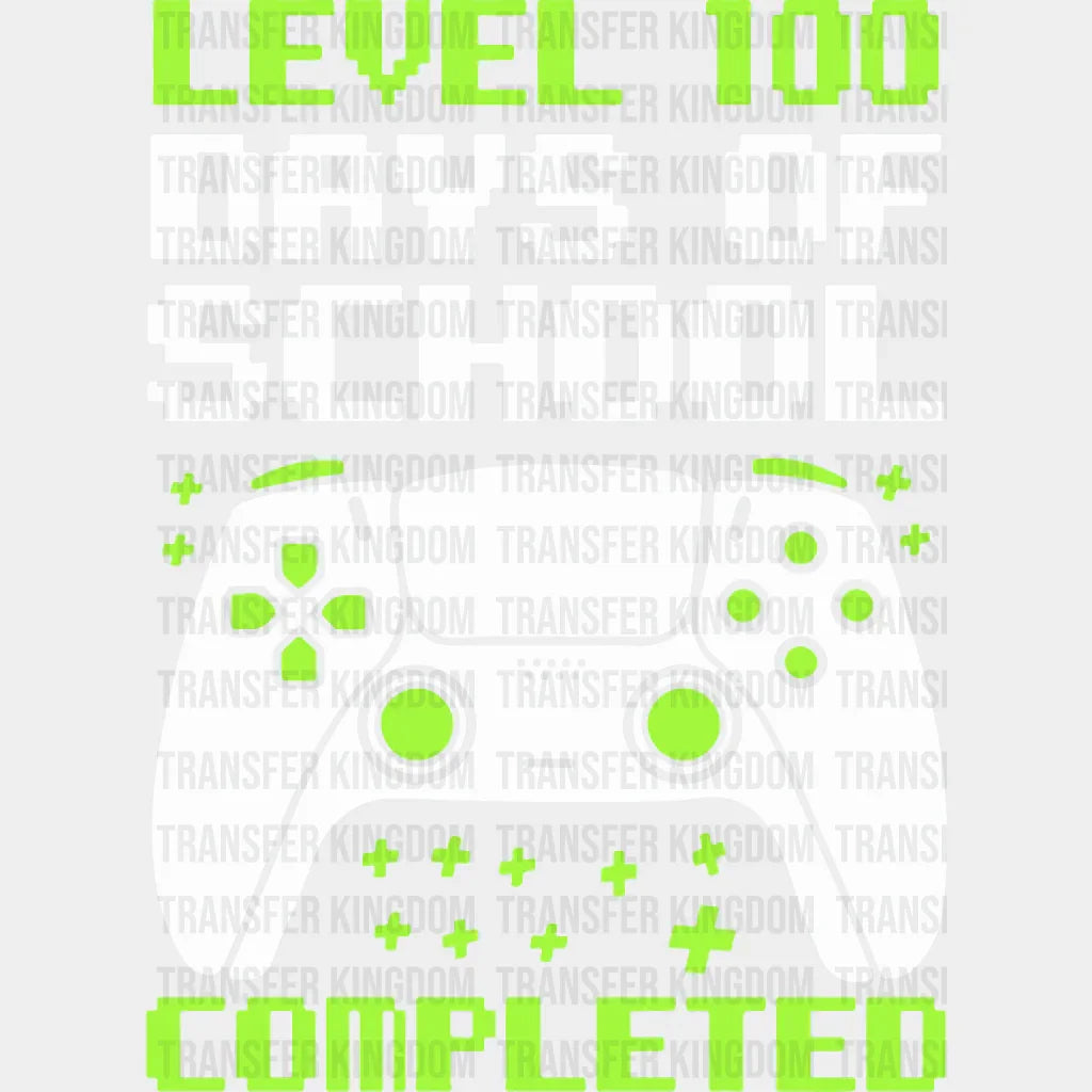 Level 100 Completed - DTF heat transfer - Transfer Kingdom
