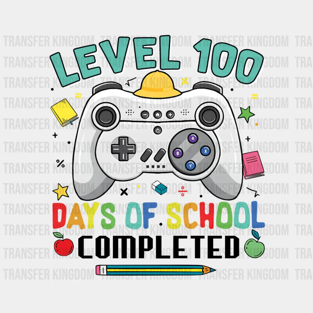 Level 100 Days Of School Completed Design - DTF heat transfer - Transfer Kingdom