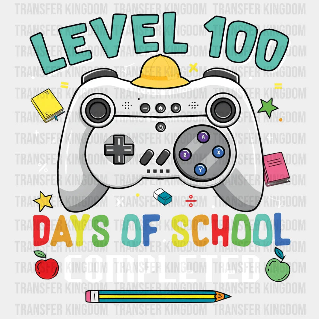 Level 100 Days Of School Completed Design - DTF heat transfer - Transfer Kingdom