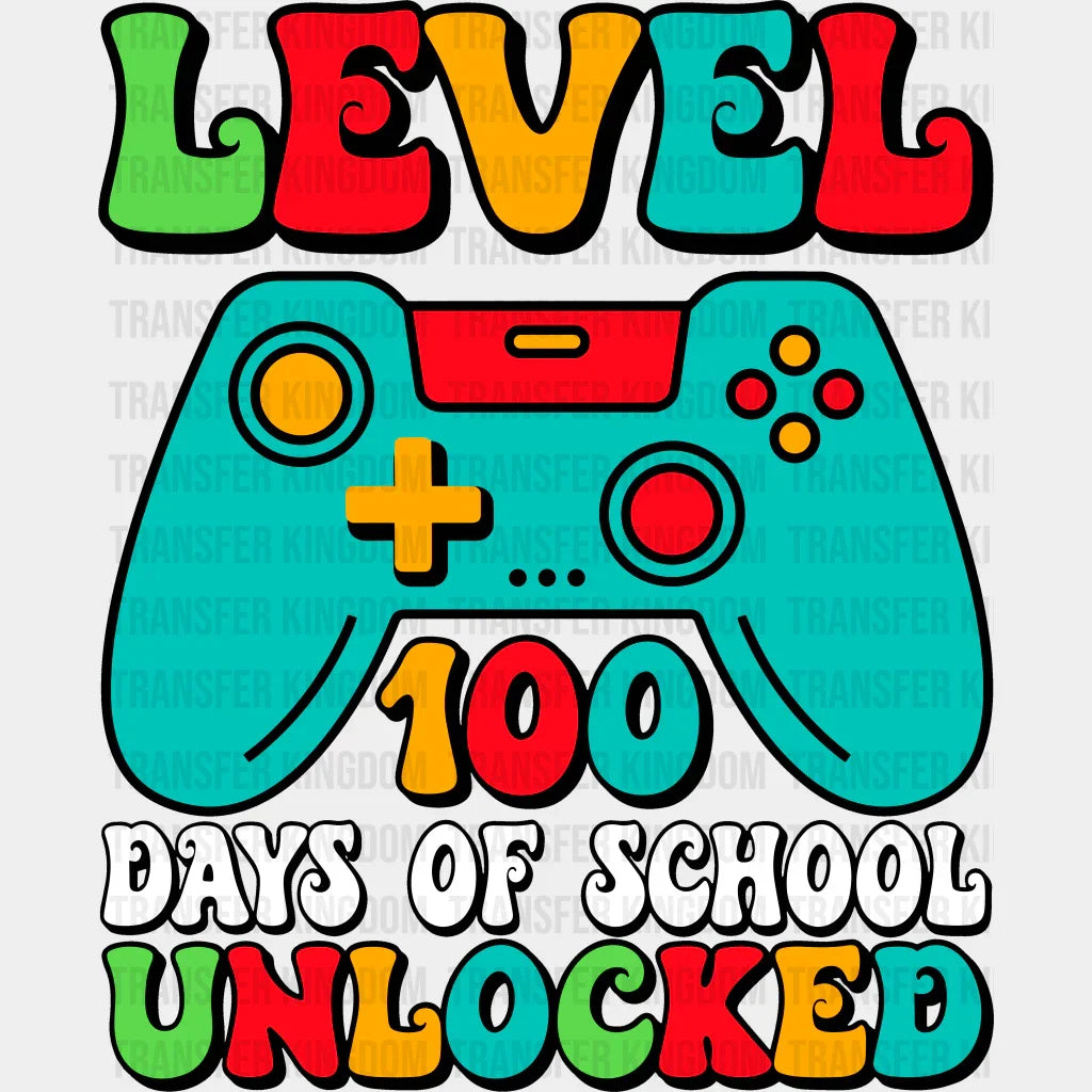 Level Unlocked 100 Days School Design - DTF heat transfer - Transfer Kingdom