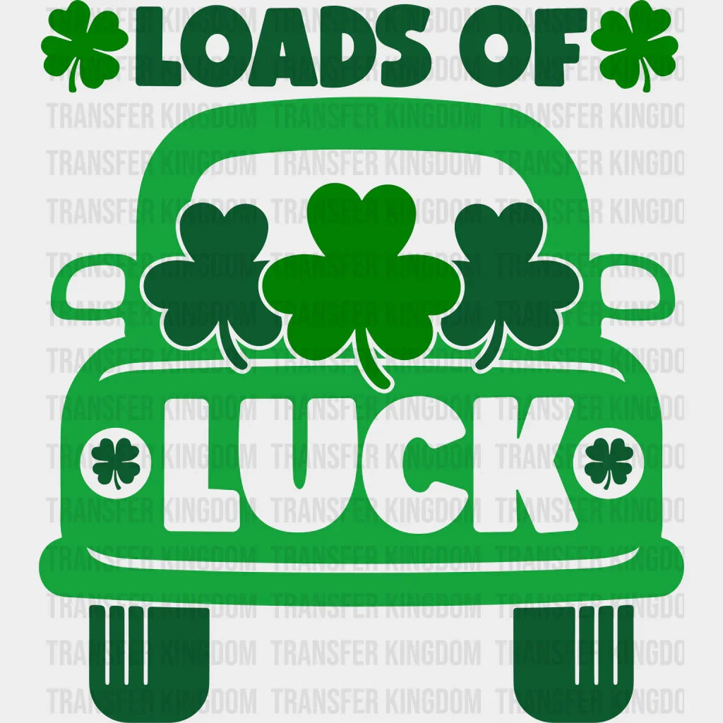 Loads Of Luck St. Patrick's Day Design - DTF heat transfer - Transfer Kingdom