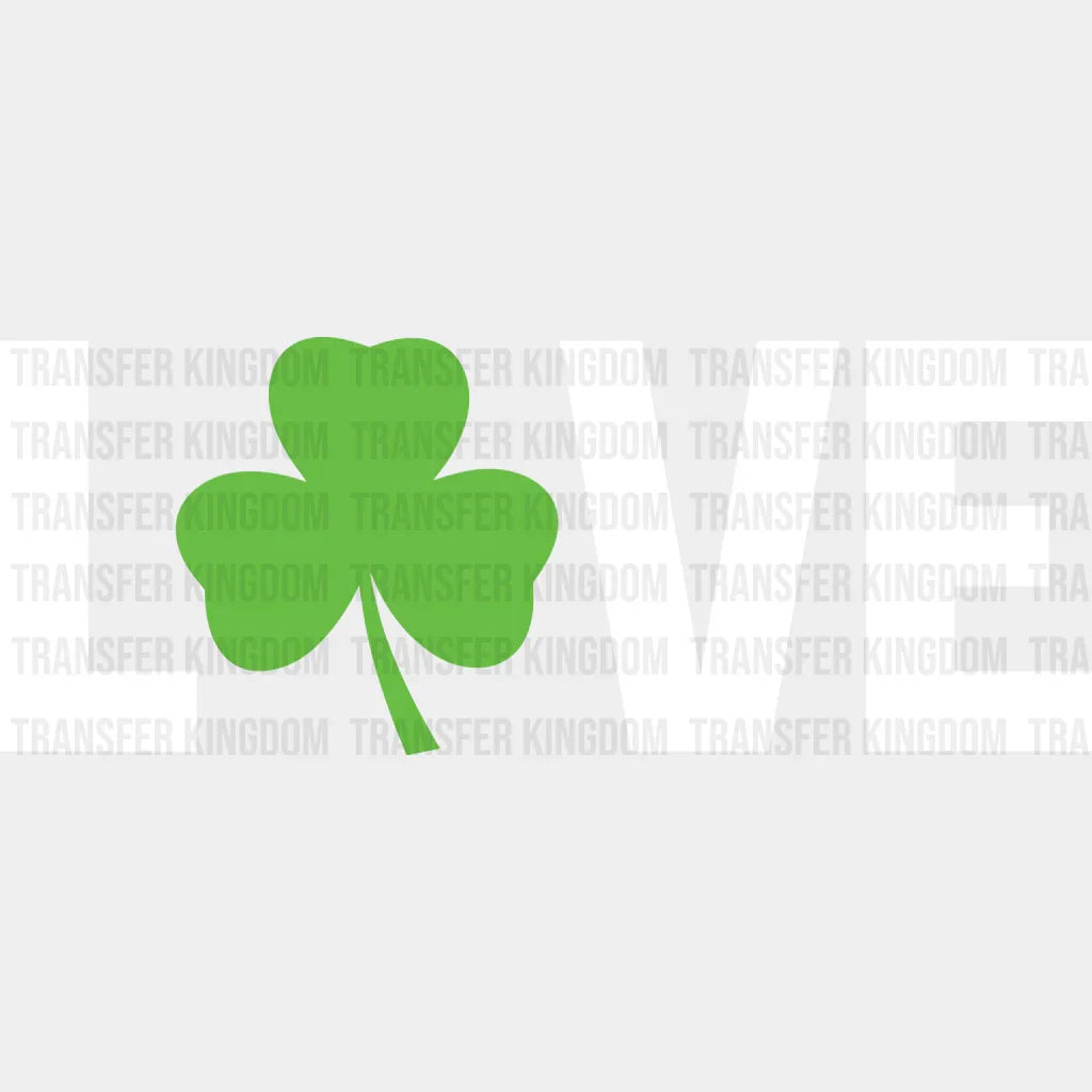 LOVE St. Patrick's Day Design - DTF heat transfer - Transfer Kingdom