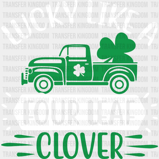 Luck Like A Four Leaf Clover St. Patrick's Day Design - DTF heat transfer - Transfer Kingdom