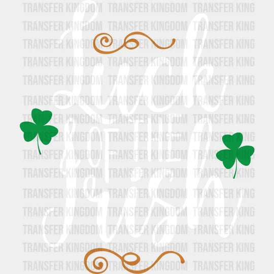 Luck Of The Irish St. Patrick's Day Design - DTF heat transfer - Transfer Kingdom