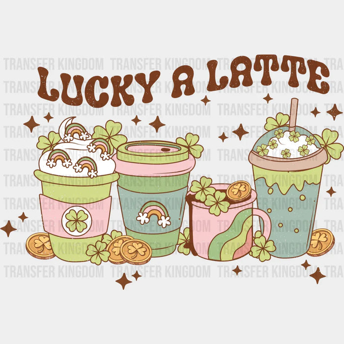 Lucky A Latte St. Patrick's Day Design - DTF heat transfer