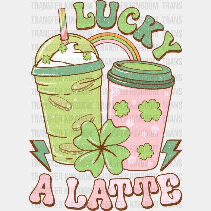 Lucky A Latte St. Patrick's Day Coffee Design - DTF heat transfer