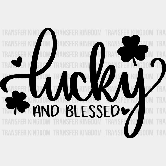 St. Patrick's Day Lucky And Blessed Design - DTF heat transfer