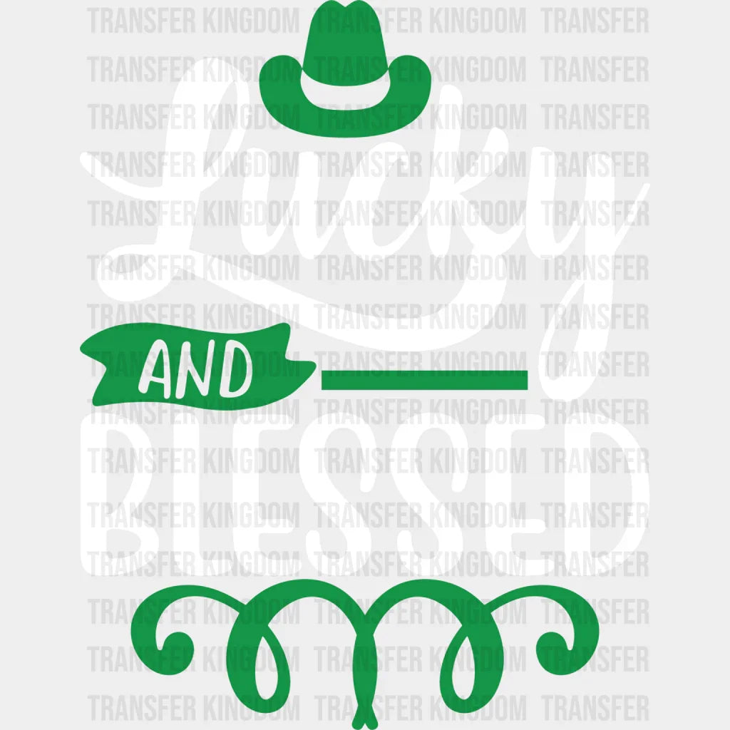 Lucky And Blessed St. Patrick's Day Design - DTF heat transfer - Transfer Kingdom